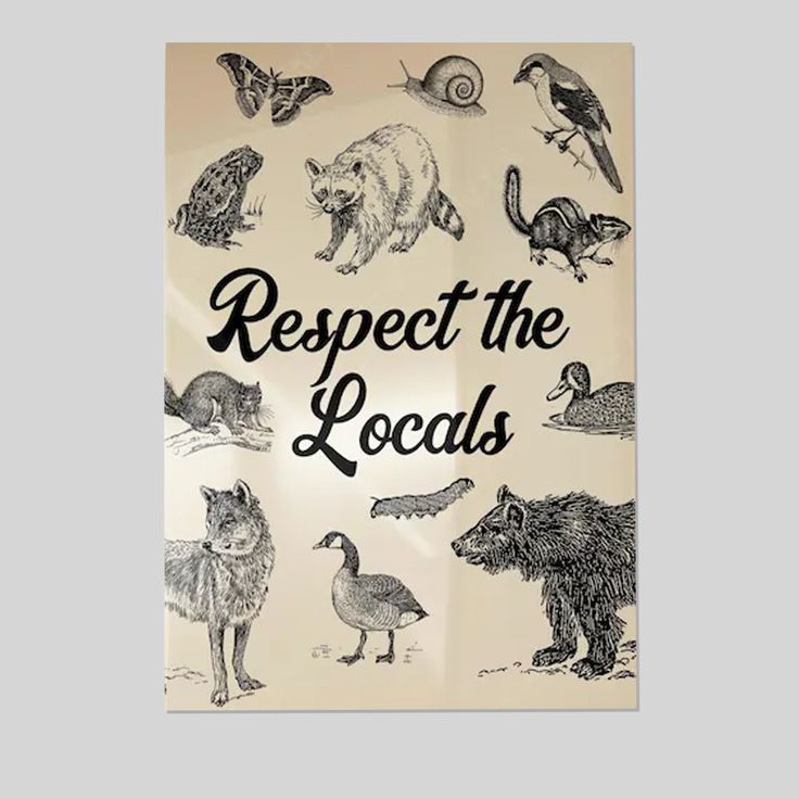 Respect the Locals Art Print | Vintage Animal Illustrations Poster Size 24''x36''