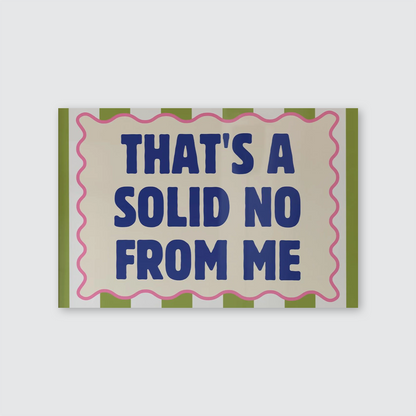 That's A Solid No From Me Poster, Funny Sarcastic Wall Art, Groovy Green Striped Print, Bold Typography Poster, Funny Office Decor