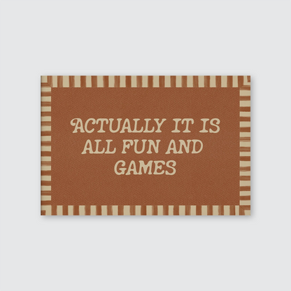 Actually It Is All Fun And Games: Retro Wall Art, Trendy Aesthetic Print, Funny Quote Print, Neutral Wall Art, Dorm Decor, Typography Poster