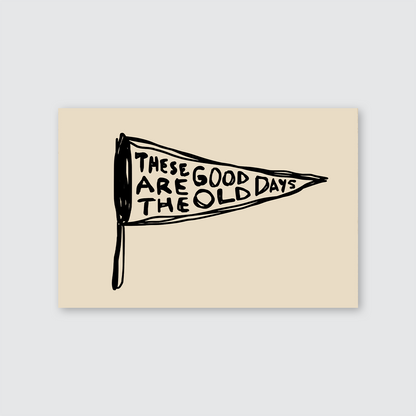 Good Old Days Print: Retro Pennant Wall Art, Hand Drawn Horizontal Poster