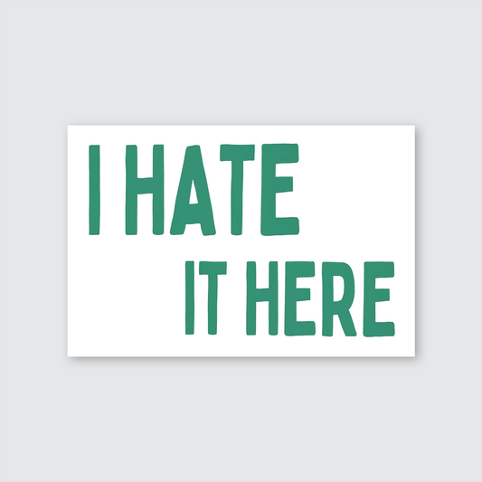 I Hate It Here Unframed Poster Funny Typographic Poster Dark Humor Print Dorm Room Decor Office Wall Art Trendy Sarcastic Print Retro Poster
