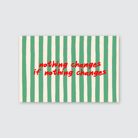 Nothing Changes If Nothing Changes Print Retro Striped Wall Art Typography Poster Motivational Decor Aesthetic Positive Quote