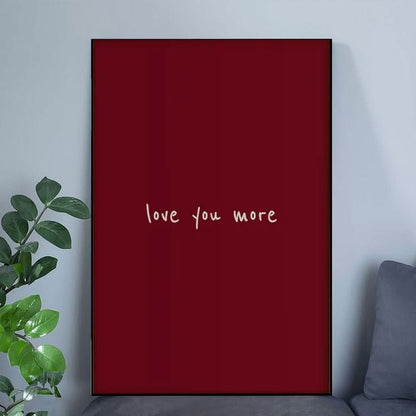 Love You More Burgundy Bedroom Wall Art Poster Full Size 24''x36''