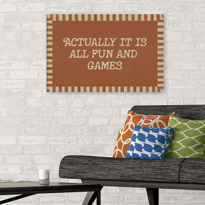 Actually It Is All Fun And Games: Retro Wall Art, Trendy Aesthetic Print, Funny Quote Print, Neutral Wall Art, Dorm Decor, Typography Poster