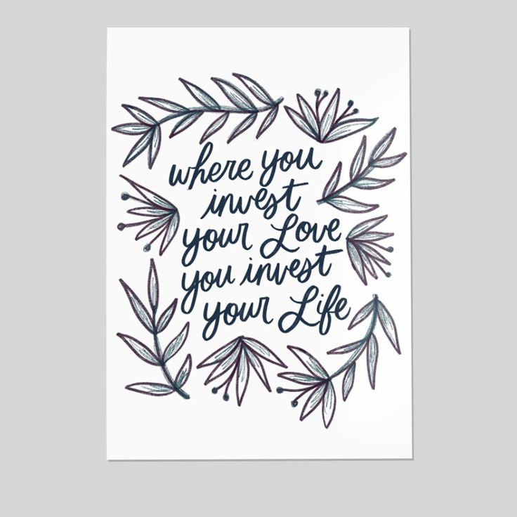 Mumford & Sons Lyric- "Where You Invest Your Love You Invest Your Life" Size 24''x36''