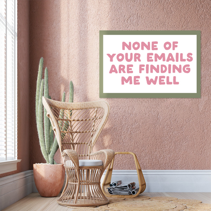 None Of Your Emails Are Finding Me Well Print Retro Pink Green Dopamine Decor Motivational Poster Office Desk Decor Funny Sarcastic Wall Art