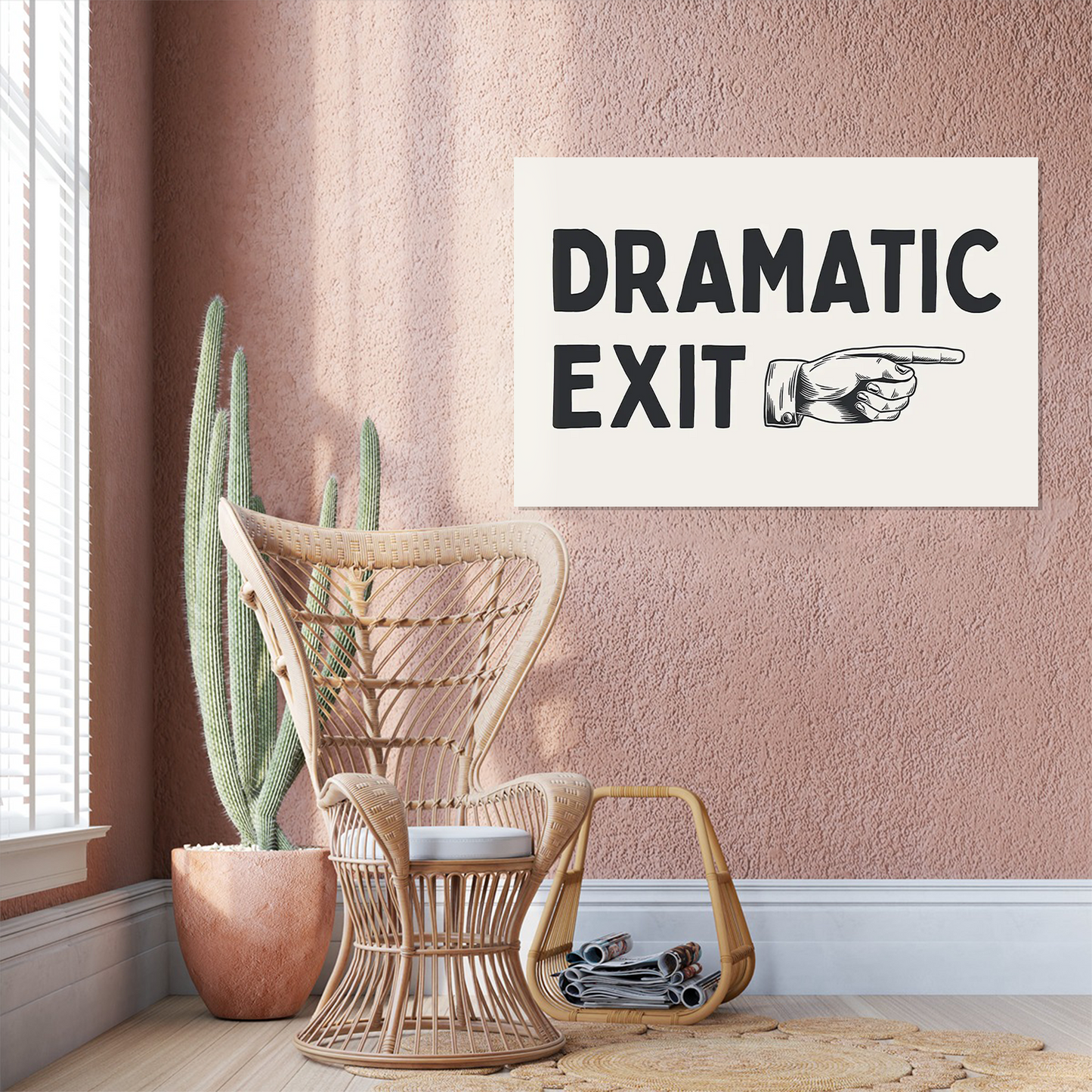 Dramatic Exit Hallway Wall Art Print, Home Decor, Funny Entryway Poster, Trendy Wall Art, Gift for Friend, Typography Art