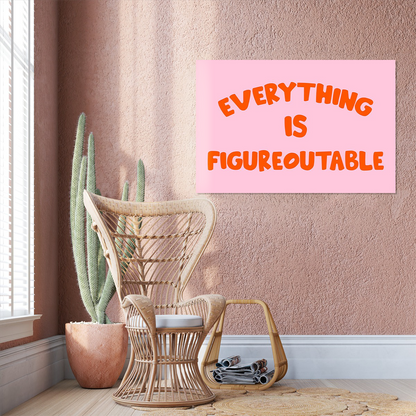 Everything Is Figureoutable Quote Art Poster, Trendy Wall Art, Funny Aesthetic Decor, Retro Home Decor, Printed Gift