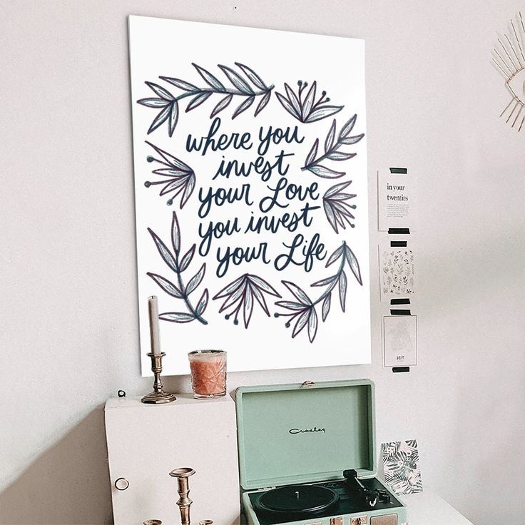 Mumford & Sons Lyric- "Where You Invest Your Love You Invest Your Life" Size 24''x36''