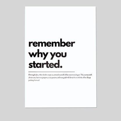 Remember Why You Started Motivational Quote Wall Art Poster Size 24''x36''