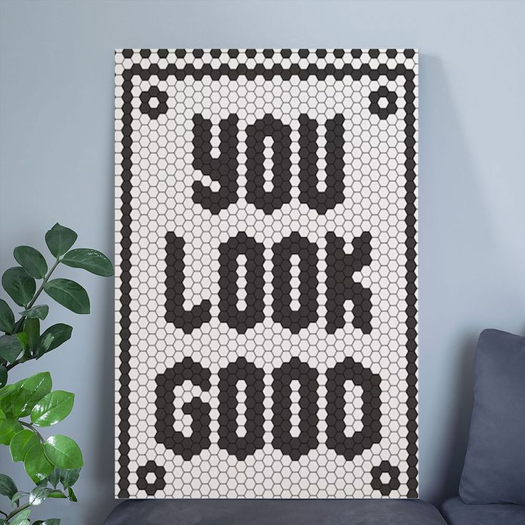 You Look Good Poster Wall Art Poster Size 24''x36''
