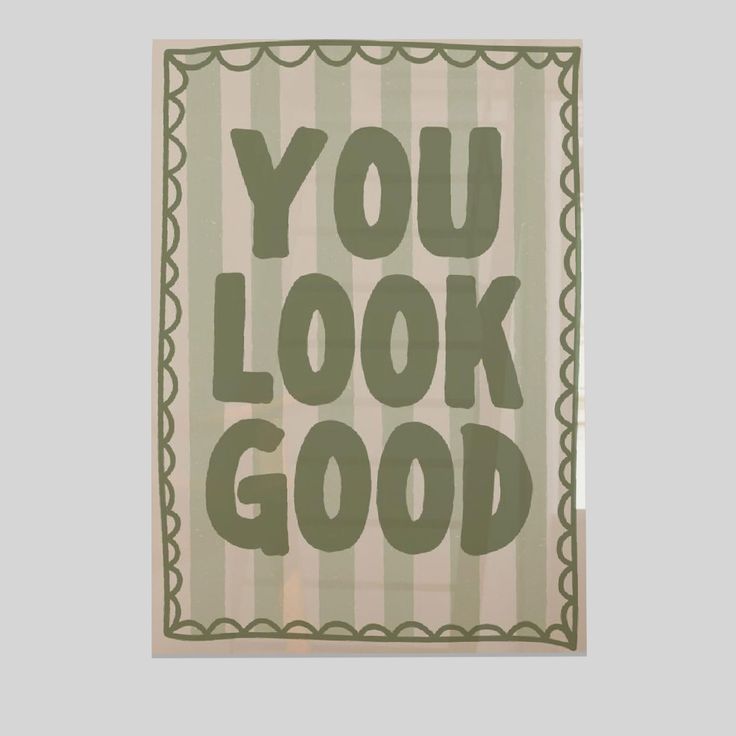 Home Decor- You Look Good Print Sage Green Striped Dopamine Decor Poster Size 24''x36''
