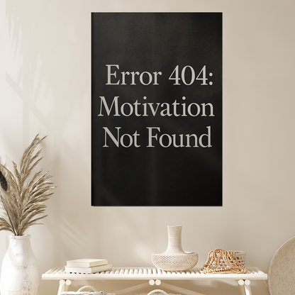 Error 404 Motivation Not Found Print | Funny Tech Humor Wall Art, Minimalist Office Decor, Sarcastic Quote Poster, Programmer Gift