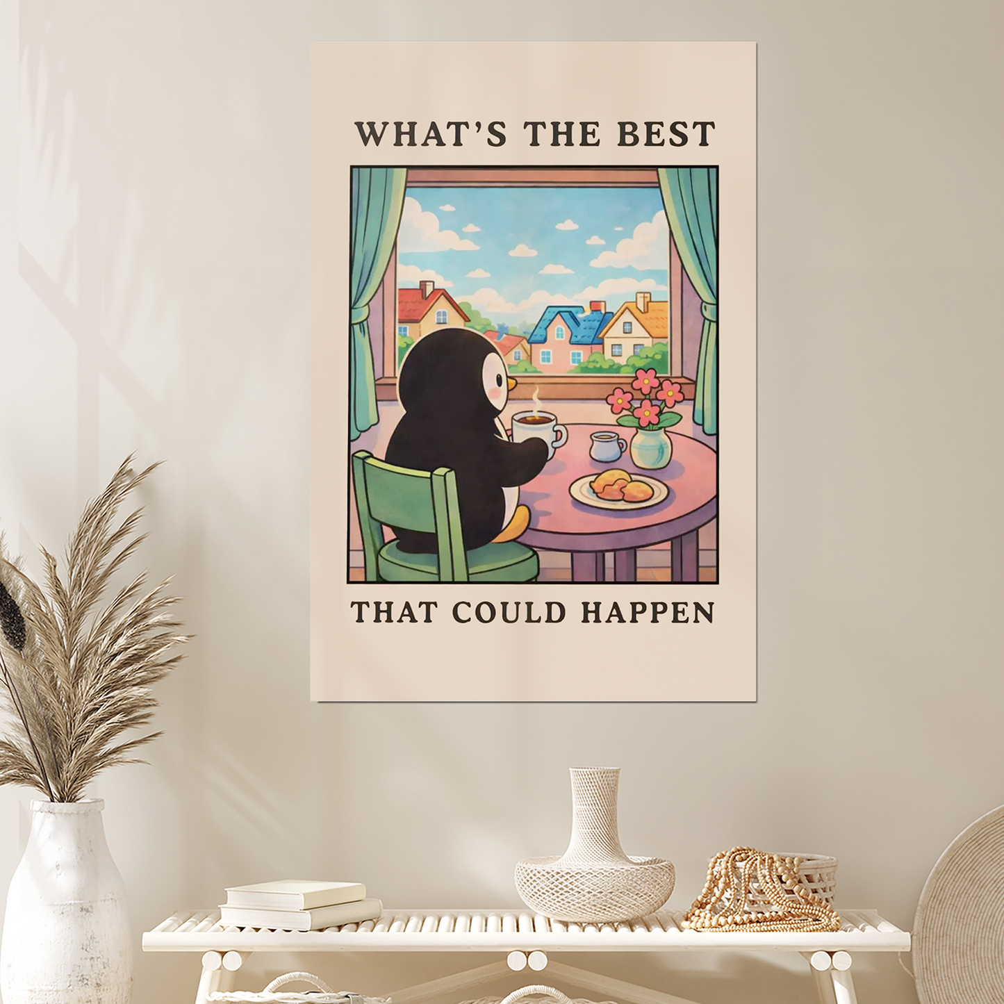 What's The Best That Could Happen Print, Cozy Morning Penguin Poster, Cute Coffee Wall Art, Positive Quote Home Decor