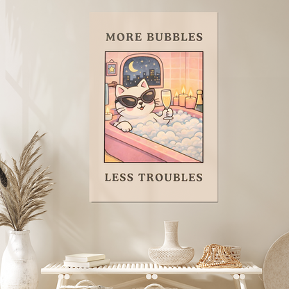 More Bubbles Less Troubles - Funny Bathroom Wall Art, Cute Cat Bathtub Print, Relaxation Humor Poster, Bathroom Decor Gift