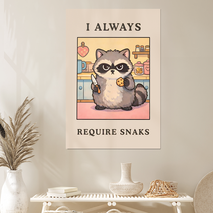I Always Require Snacks - Funny Kitchen Wall Art, Cute Raccoon Food Poster, Snack Lover Gift, Cooking Humor Print