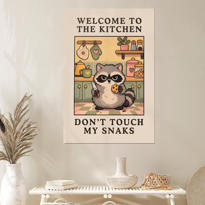 Welcome To The Kitchen Don't Touch My Snacks - Funny Kitchen Wall Art, Cute Raccoon Poster, Food Humor Print