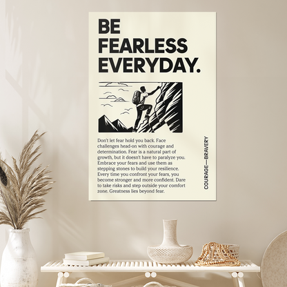 Be Fearless Everyday Print: Motivational Typography Poster