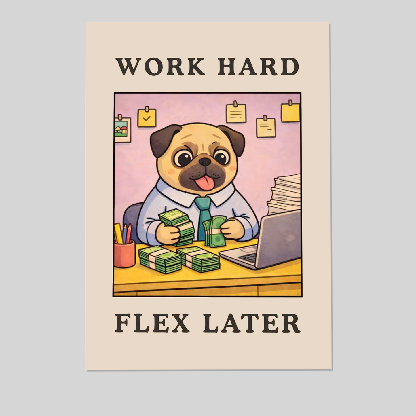 Work Hard Flex Later - Funny Office Poster, Hustle Meme Print, Cute Pug Wall Art, Motivational Funny Decor, Entrepreneur Gift