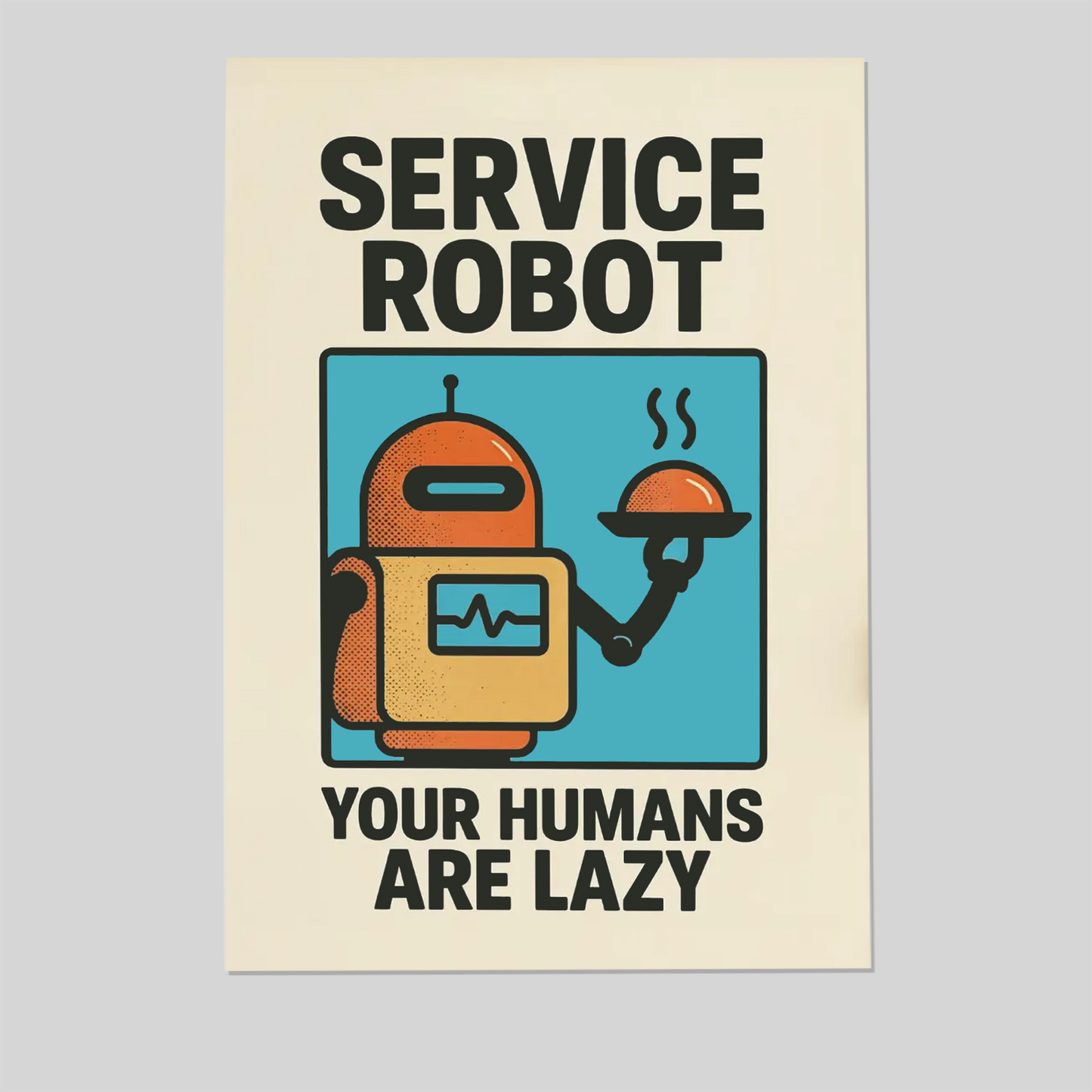 Funny Service Robot Artful Poster – Lazy Human Quote Wall Art, Minimal Typography Print, Modernism Digital Download Print