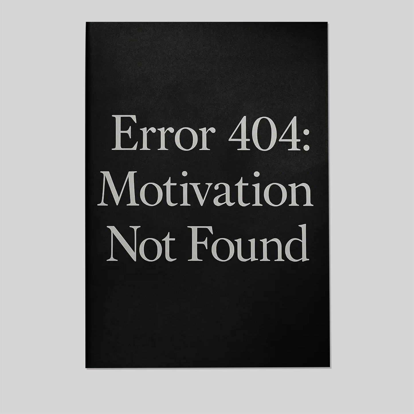 Error 404 Motivation Not Found Print | Funny Tech Humor Wall Art, Minimalist Office Decor, Sarcastic Quote Poster, Programmer Gift