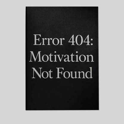 Error 404 Motivation Not Found Print | Funny Tech Humor Wall Art, Minimalist Office Decor, Sarcastic Quote Poster, Programmer Gift