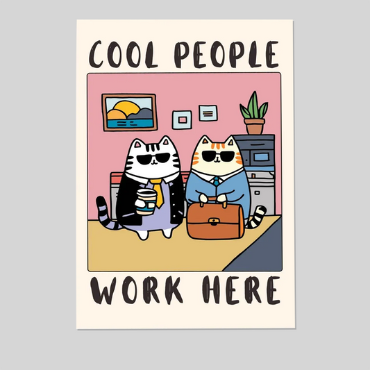 Cool People Work Here Cat Poster – Funny Office Art Print