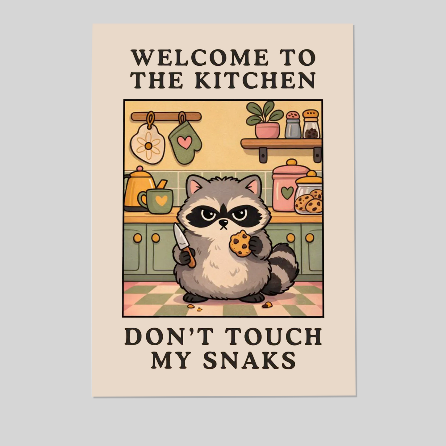 Welcome To The Kitchen Don't Touch My Snacks - Funny Kitchen Wall Art, Cute Raccoon Poster, Food Humor Print