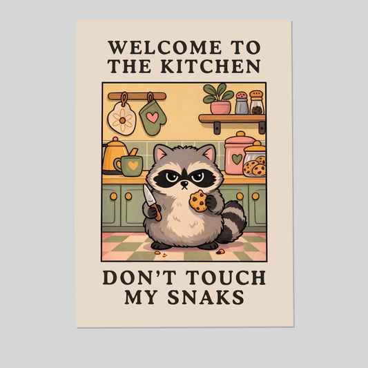 Welcome To The Kitchen Don't Touch My Snacks - Funny Kitchen Wall Art, Cute Raccoon Poster, Food Humor Print