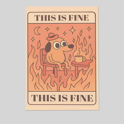 This is fine Surreal Meme Poster Printable – Everything Is Fine Wall Art – Funny Dorm Room Decor