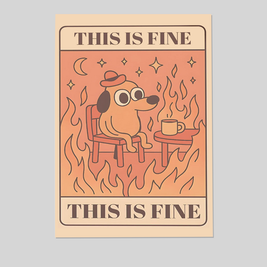 This is fine Surreal Meme Poster Printable – Everything Is Fine Wall Art – Funny Dorm Room Decor