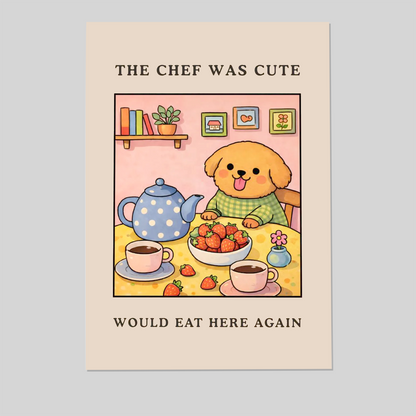 The Chef Was Cute Would Eat Here Again - Funny Kitchen Wall Art, Cute Dog Chef Poster, Food Lover Decor, Cafe Style Print