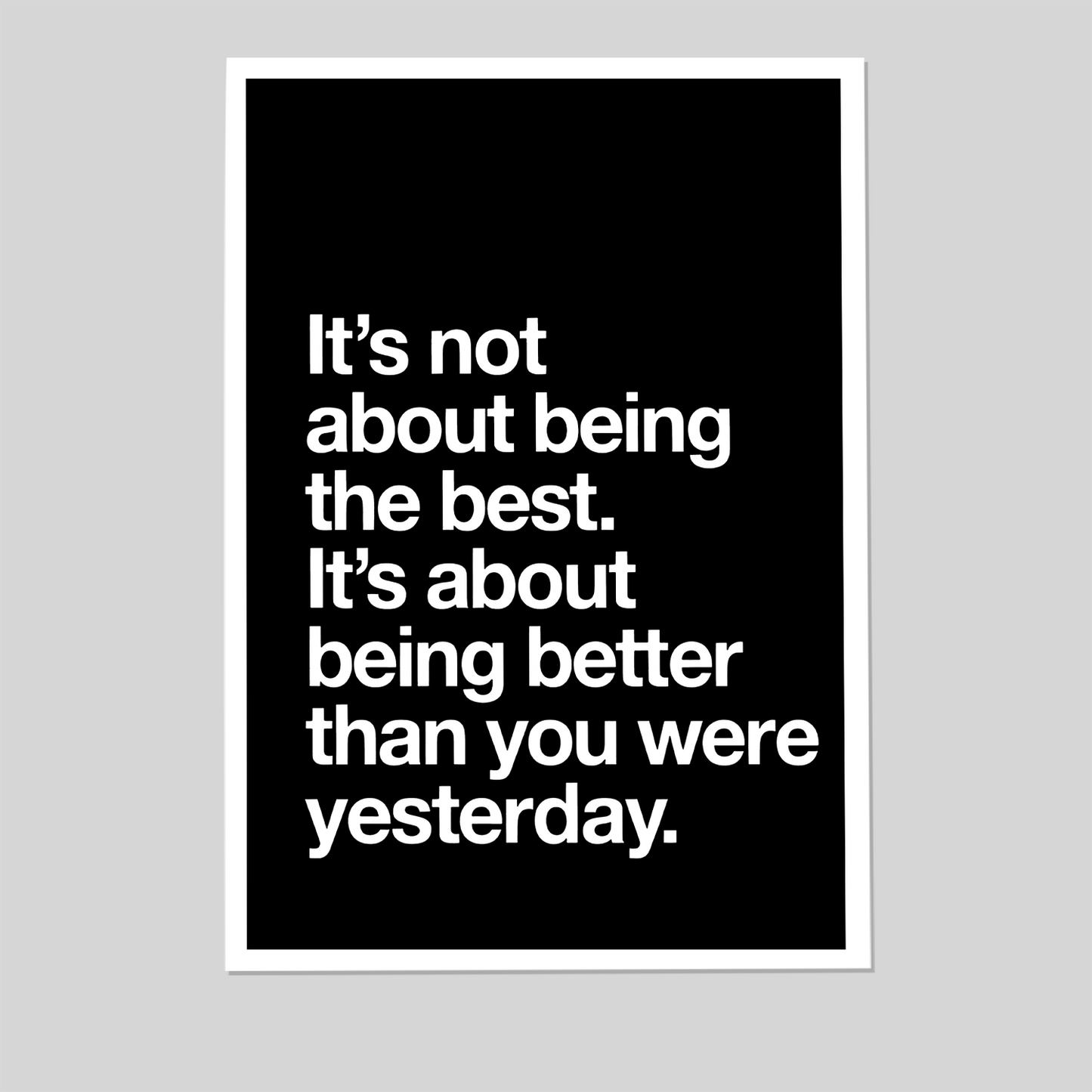 Quote Poster- Its not about being the best Poster, One Sheet Wall Size 24''x36''