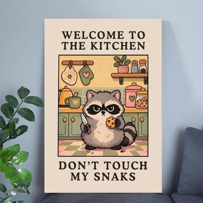Welcome To The Kitchen Don't Touch My Snacks - Funny Kitchen Wall Art, Cute Raccoon Poster, Food Humor Print