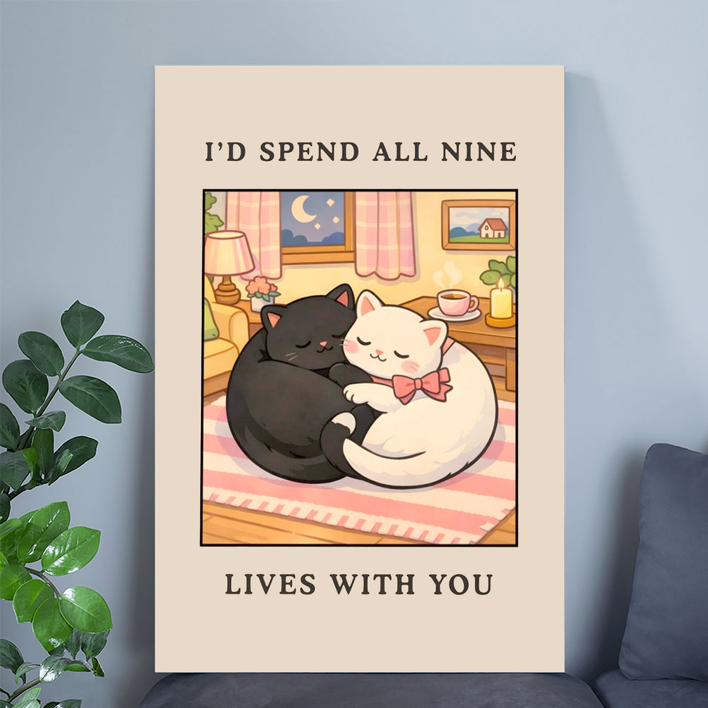 I'd Spend All Nine Lives With You - Cute Cat Love Wall Art, Romantic Couple Poster, Sweet Relationship Gift, Cozy Bedroom Decor