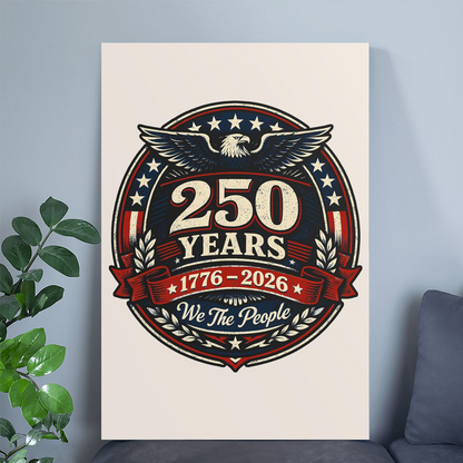 250 Years 1776-2026 Rolled Posters | Historic Anniversary Poster