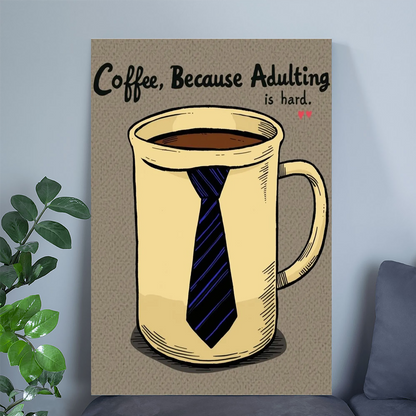 Humerous Coffee Themed Poster