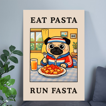 Eat Pasta Run Fasta Dog Poster - Funny Pasta Kitchen Wall Art, Runner Gift Print, Cute Pug Food Poster, Gym Kitchen Decor