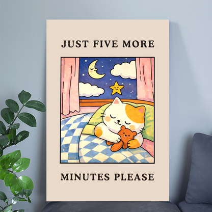 Just Five More Minutes Please - Cute Cat Bedroom Wall Art, Funny Sleep Poster, Cozy Night Decor, Cat Lover Gift Print