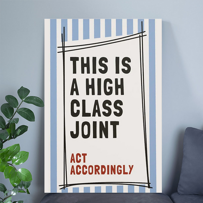 This Is A High Class Poster, Blue Retro Quote Print, Printable Typography, Humorous Wall Art, Modern Office or Apartment Decor