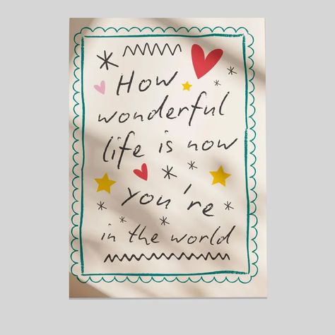 How Wonderful Life Is Now You're In The World Poster Size 24''x36''