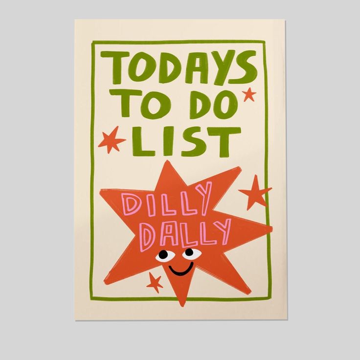 Home Decor- Dilly dally Poster Size 24''x36''