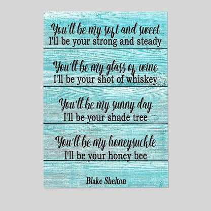 Blake Shelton Honey Bee Music Lyric Wall Art Print - 8x10" Song Art Print For Home, Office, Bar, Studio, And Man Cave Size 24''x36''
