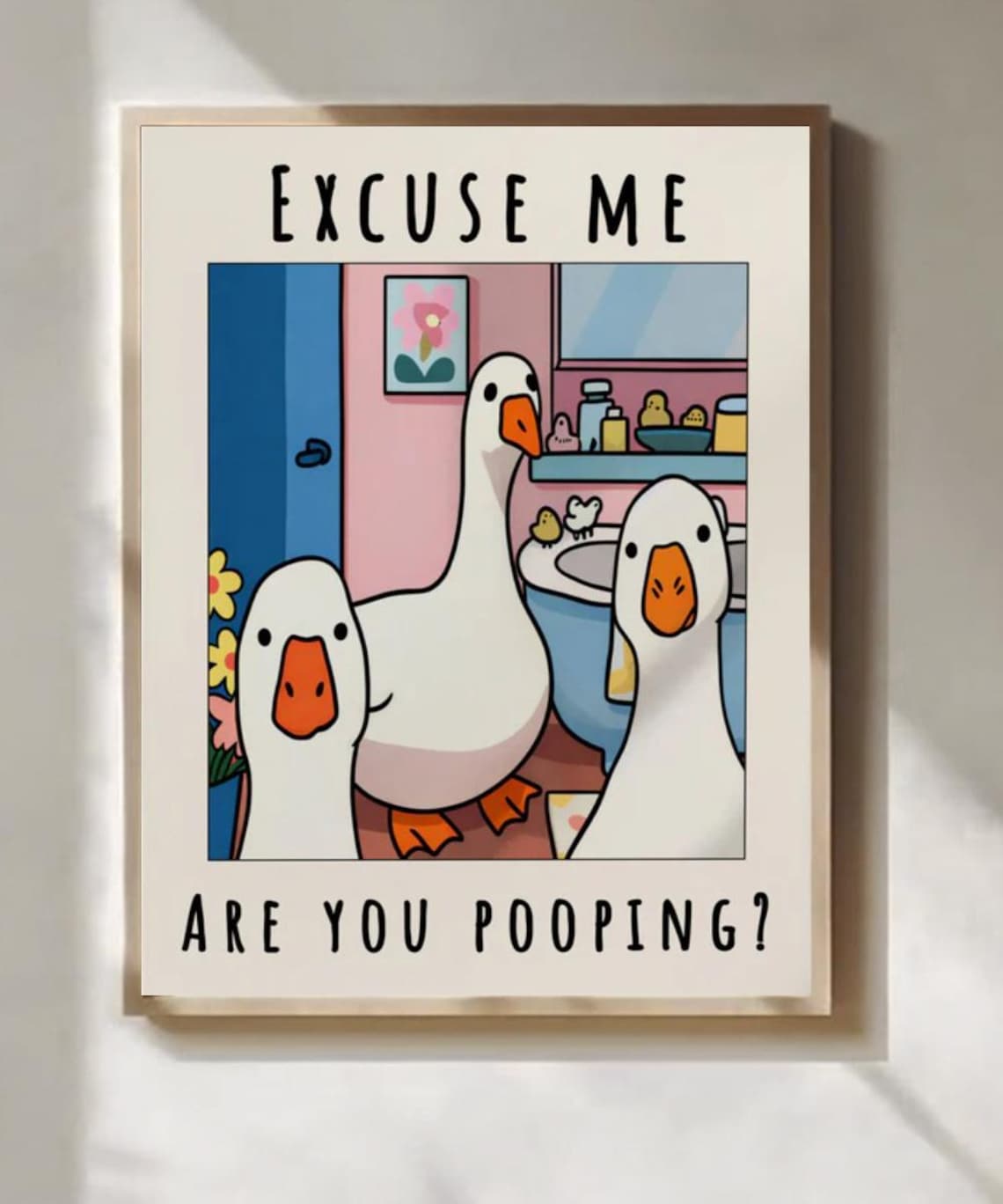 Excuse Me Bathroom Ducks Poster Unframed Size 24''x36''