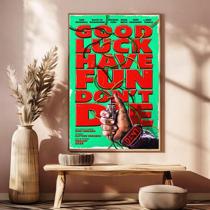 Good Luck, Have Fun, Don'T Die (2026) Movie Posters Unframed V6 Size 24''x36''