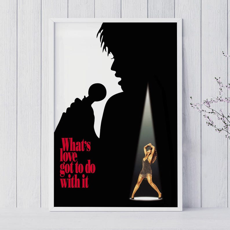 What'S Love Got To Do With It Movie Poster Unframed Size 24''x36''