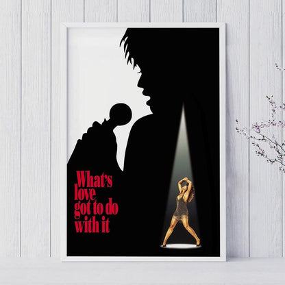 What'S Love Got To Do With It Movie Poster Unframed Size 24''x36''